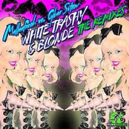 Album cover of White Trashy & Blonde The Remixes