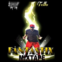 Tello Fantastix: albums, songs, playlists