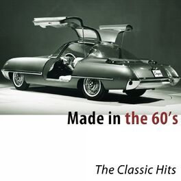 Album cover of Made in the 60's (The Classic Hits)