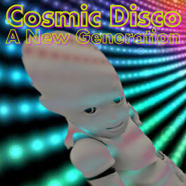 Album cover of Cosmic Disco - A New Generation