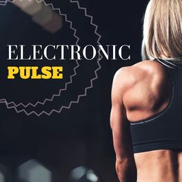 Album cover of Electronic Pulse - Best Electronic Mix 2018 for Workout and Hard Training