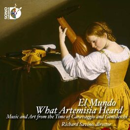 Album cover of What Artemisia Heard: Music and Art from the Time of Caravaggio & Gentileschi