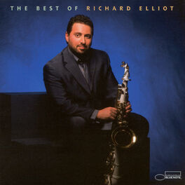 Album cover of The Best Of Richard Elliot