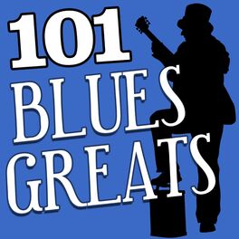 Album cover of 101 Hits - Blues Greats