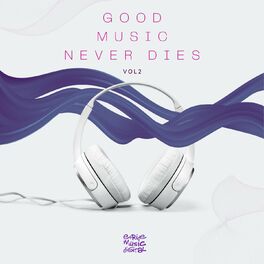 Album cover of Good Music Never Dies, Vol.2
