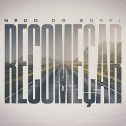 Música Recomeçar de Nego do Borel