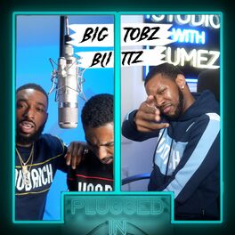 Album cover of Big Tobz x Blittz x Fumez the Engineer - Plugged In