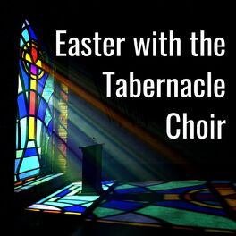 Album cover of Easter with the Tabernacle Choir