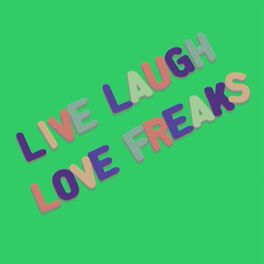 Album cover of Live Laugh Love Freaks - Slowed + Reverb