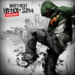 Album cover of Who's Next Hip Hop Underground 2014