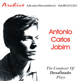 Album picture of The Composer of Desafinado Plays