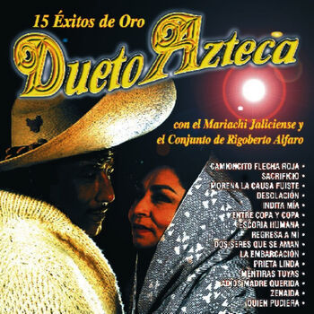 Dueto Azteca - Morena La Causa Fuiste: listen with lyrics | Deezer