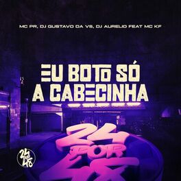 Album cover of Eu Boto Só A Cabecinha