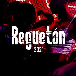 Album picture of Reguetón al 2021