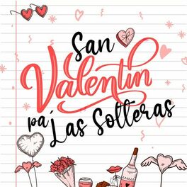 Album cover of San Valentin Pa' Las Solteras