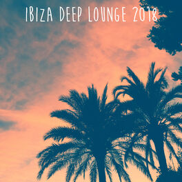 Album cover of Ibiza Deep Lounge 2018