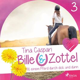 Album cover of Mit einem Pferd durch dick und dünn - Bille und Zottel 3 (Ungekürzt)