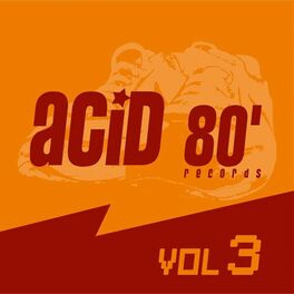 Album cover of Acid 80, Vol. 3 (Electro House)