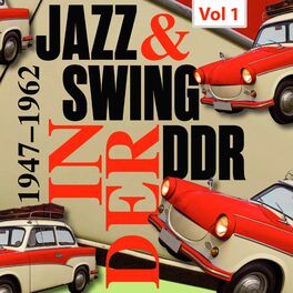 Album cover of Swing & Jazz in der DDR, Vol. 1