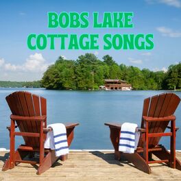 Album cover of Bobs Lake Cottage Songs