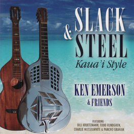 Album cover of Slack & Steel - Kaua'i Style - Ken Emerson & Friends