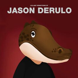 Album picture of Lullaby Renditions of Jason Derulo