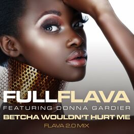 Album cover of Betcha Wouldn't Hurt Me (Flava 2.0 Mix)