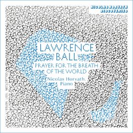 Album cover of Lawrence Ball - Prayer for the Breath of the World