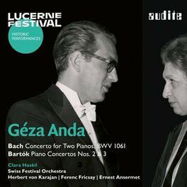 Album cover of Géza Anda and Clara Haskil play Bach and Bartók (Lucerne Festival Historic Performances Vol. 17)