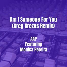 Album cover of Am I Someone For You (Greg Krezos Remix)