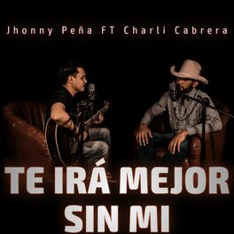 Album cover of Te Irá Mejor Sin Mi