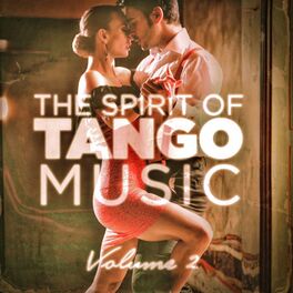 Album cover of The Spirit of Tango Music, Vol. 2