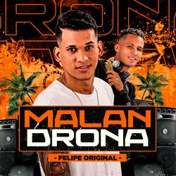 Malandrona – Felipe Original