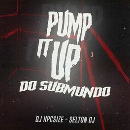 Album cover of PUMP IT UP DO SUBMUNDO