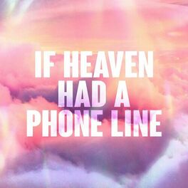 Album cover of If Heaven Had a Phone Line