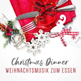 Album cover of Christmas Dinner: Weihnachtsmusik zum Essen