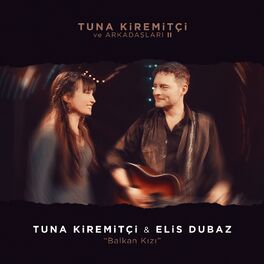 Album cover of Balkan Kızı (Tuna Kiremitçi ve Arkadaşları, Vol. 2)