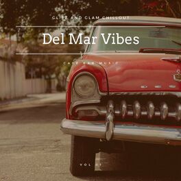Album cover of Del Mar Vibes - Glitz And Glam Chillout Cafe Bar Music, Vol 01