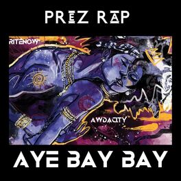 Album cover of Aye Bay Bay