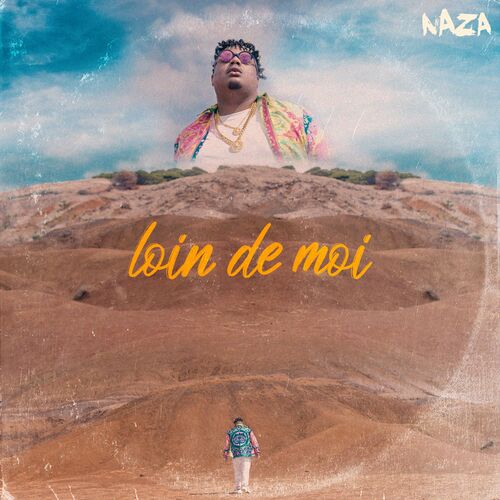 Naza Loin De Moi Lyrics And Songs Deezer