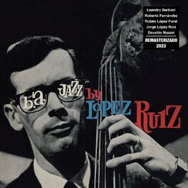 Album cover of B.A. Jazz by Jorge López Ruiz (Remasterizado 2023)