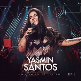 Album cover of Yasmin Santos Ao Vivo em São Paulo - EP 2