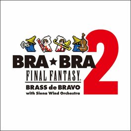 Album cover of BRA★BRA FINAL FANTASY Brass de Bravo 2