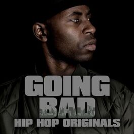 Album cover of Going Bad - Hip Hop Originals