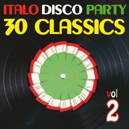 Album cover of Italo Disco Party, Vol. 2 (30 Classics from Italian Records)