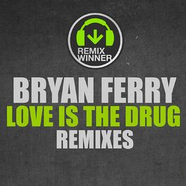 Album cover of Love Is the Drug (Remixes)
