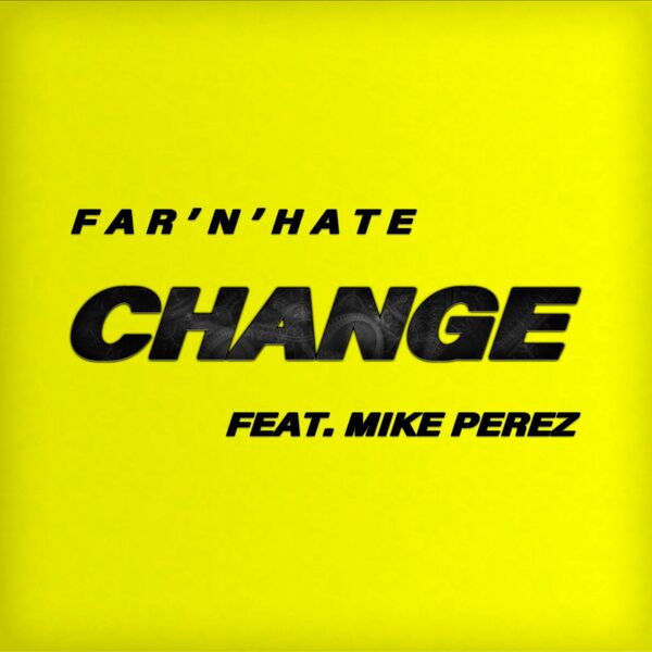 Far'n'Hate - Change [single] (2021)