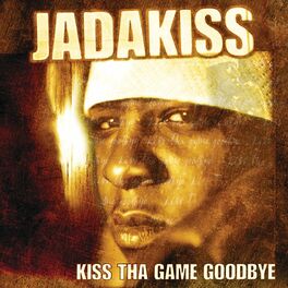 Album cover of Kiss Tha Game Goodbye
