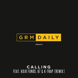 Album cover of Calling (feat. Kojo Funds, 67 & K-Trap) (Remix)
