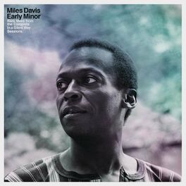 Album cover of Early Minor: Rare Miles From The Complete In A Silent Way Sessions